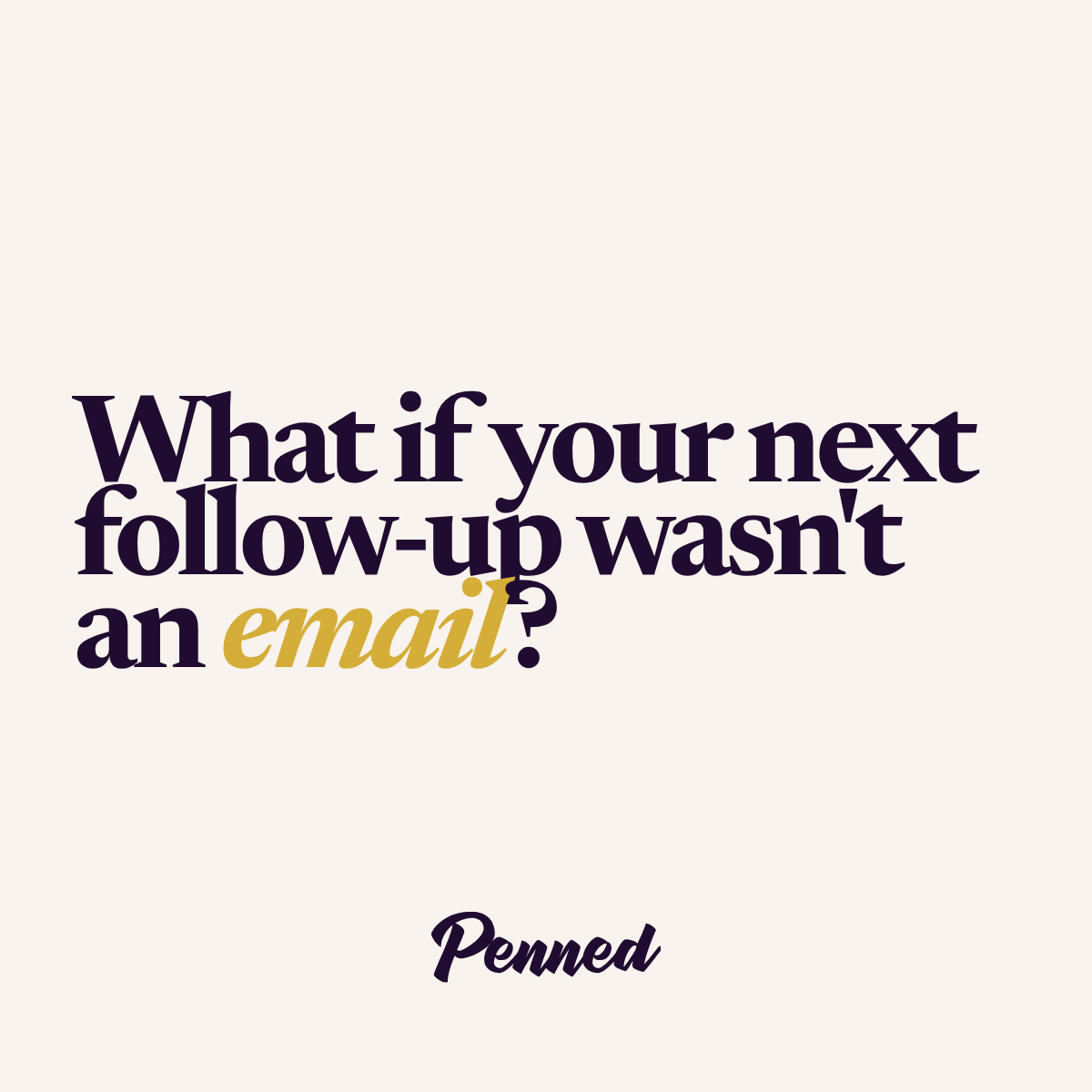 What if your next follow-up wasn't an email? — Penned